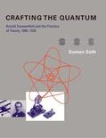 Seth |  Crafting the Quantum - Arnold Sommerfeld and the Practice of Theory, 1890-1926 | Buch |  Sack Fachmedien