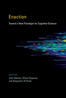 Stewart / Gapenne / Paolo | Enaction - Toward a New Paradigm for Cognitive Science | Buch | 978-0-262-01460-1 | sack.de