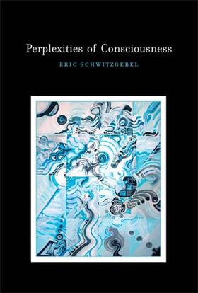 Schwitzgebel |  Perplexities of Consciousness | Buch |  Sack Fachmedien