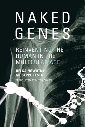 Nowotny / Testa |  Naked Genes: Reinventing the Human in the Molecular Age | Buch |  Sack Fachmedien