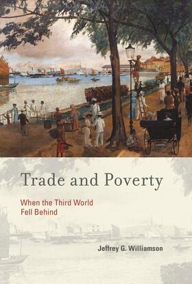Williamson |  Trade and Poverty: When the Third World Fell Behind | Buch |  Sack Fachmedien