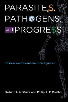 Mcguire / Coelho | Parasites, Pathogens, and Progress: Diseases and Economic Development | Buch | 978-0-262-01566-0 | sack.de
