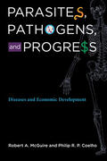 McGuire / Coelho |  Parasites, Pathogens, and Progress: Diseases and Economic Development | Buch |  Sack Fachmedien