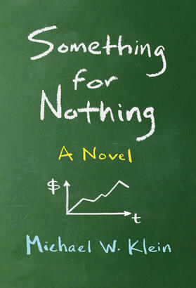 Klein | Something for Nothing - A Novel | Buch | 978-0-262-01575-2 | sack.de