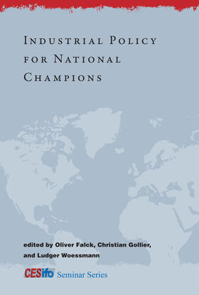 Falck / Gollier / Woessmann | Industrial Policy for National Champions | Buch | 978-0-262-01601-8 | sack.de