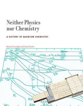 Gavroglu / Simoes |  Neither Physics Nor Chemistry: A History of Quantum Chemistry | Buch |  Sack Fachmedien