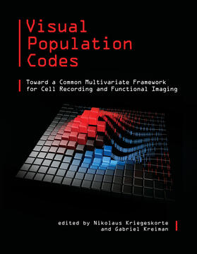 Kriegeskorte / Kreiman | Visual Population Codes: Toward a Common Multivariate Framework for Cell Recording and Functional Imaging | Buch | 978-0-262-01624-7 | sack.de