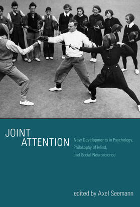 Seemann |  Joint Attention: New Developments in Psychology, Philosophy of Mind, and Social Neuroscience | Buch |  Sack Fachmedien