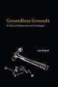 Braver |  Groundless Grounds: A Study of Wittgenstein and Heidegger | Buch |  Sack Fachmedien