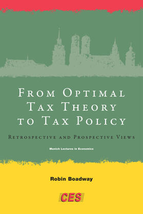Boadway |  From Optimal Tax Theory to Tax Policy - Retrospective and Prospective Views | Buch |  Sack Fachmedien