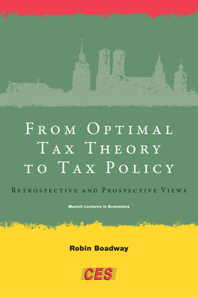 Boadway / Sinn | From Optimal Tax Theory to Tax Policy - Retrospective and Prospective Views | Buch | 978-0-262-01711-4 | sack.de