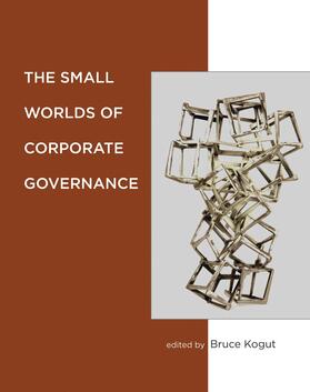 Kogut | The Small Worlds of Corporate Governance | Buch | 978-0-262-01727-5 | sack.de