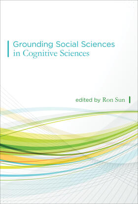 Sun |  Grounding Social Sciences in Cognitive Sciences | Buch |  Sack Fachmedien