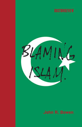 Bowen |  Blaming Islam | Buch |  Sack Fachmedien