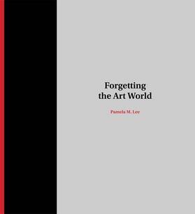 Lee | Forgetting the Art World | Buch | 978-0-262-01773-2 | sack.de