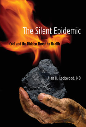 Lockwood | The Silent Epidemic: Coal and the Hidden Threat to Health | Buch | 978-0-262-01789-3 | sack.de