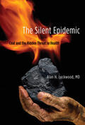 Lockwood |  The Silent Epidemic: Coal and the Hidden Threat to Health | Buch |  Sack Fachmedien