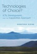 Kleine |  Technologies of Choice?: Icts, Development, and the Capabilities Approach | Buch |  Sack Fachmedien