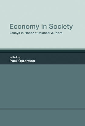 Osterman | Economy in Society: Essays in Honor of Michael J. Piore | Buch | 978-0-262-01824-1 | sack.de