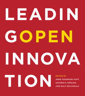 Huff / Möslein / Reichwald |  Leading Open Innovation | Buch |  Sack Fachmedien