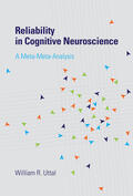 Uttal |  Reliability in Cognitive Neuroscience: A Meta-Meta-Analysis | Buch |  Sack Fachmedien