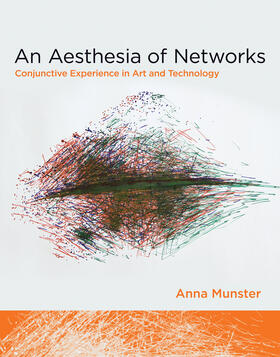 Munster |  An Aesthesia of Networks: Conjunctive Experience in Art and Technology | Buch |  Sack Fachmedien