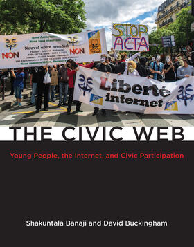 Banaji / Buckingham | The Civic Web: Young People, the Internet, and Civic Participation | Buch | 978-0-262-01964-4 | sack.de