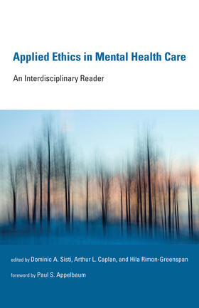 Sisti / Caplan / Rimon-Greenspan |  Applied Ethics in Mental Health Care - An Interdisciplinary Reader | Buch |  Sack Fachmedien