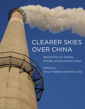 Nielsen / Ho |  Clearer Skies Over China: Reconciling Air Quality, Climate, and Economic Goals | Buch |  Sack Fachmedien