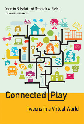 Kafai / Fields | Connected Play: Tweens in a Virtual World | Buch | 978-0-262-01993-4 | sack.de