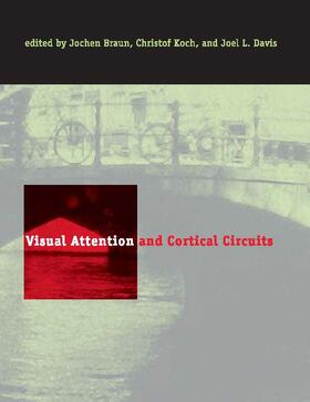 Braun / Koch / Davis |  Visual Attention and Cortical Circuits | Buch |  Sack Fachmedien