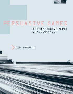 Persuasive Games – The Expressive Power of Videogames | Buch | 978-0-262-02614-7 | www.sack.de