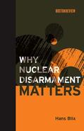 Blix |  Why Nuclear Disarmament Matters | Buch |  Sack Fachmedien