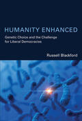 Blackford / Caplan |  Humanity Enhanced: Genetic Choice and the Challenge for Liberal Democracies | Buch |  Sack Fachmedien