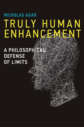 Agar |  Truly Human Enhancement: A Philosophical Defense of Limits | Buch |  Sack Fachmedien