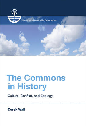 Wall |  The Commons in History: Culture, Conflict, and Ecology | Buch |  Sack Fachmedien