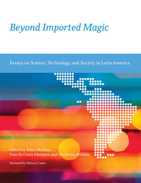 Medina | Beyond Imported Magic - Essays on Science, Technology, and Society in Latin America | Buch | 978-0-262-02745-8 | sack.de