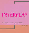 Brandt |  Interplay: Neo-Geo Neoconceptual Art of the 1980s | Buch |  Sack Fachmedien