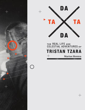Hentea | Tata Dada: The Real Life and Celestial Adventures of Tristan Tzara | Buch | 978-0-262-02754-0 | sack.de
