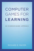 Mayer |  Computer Games for Learning: An Evidence-Based Approach | Buch |  Sack Fachmedien