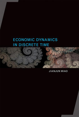 Miao | Economic Dynamics in Discrete Time | Buch | 978-0-262-02761-8 | sack.de