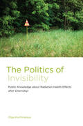 Kuchinskaya |  The Politics of Invisibility: Public Knowledge about Radiation Health Effects After Chernobyl | Buch |  Sack Fachmedien