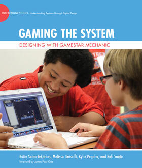 Tekinbas / Gresalfi / Peppler | Gaming the System: Designing with Gamestar Mechanic | Buch | 978-0-262-02781-6 | sack.de