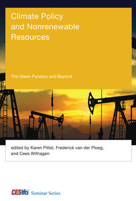 Pittel / Ploeg / Withagen | Climate Policy and Nonrenewable Resources: The Green Paradox and Beyond | Buch | 978-0-262-02788-5 | sack.de