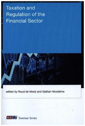 Mooij / Nicodème |  Taxation and Regulation of the Financial Sector | Buch |  Sack Fachmedien