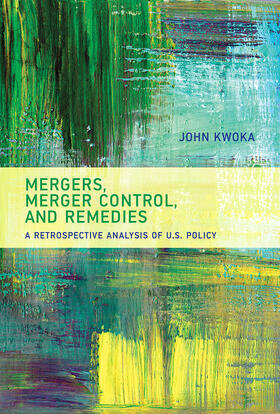 Kwoka | Mergers, Merger Control, and Remedies | Buch | 978-0-262-02848-6 | sack.de