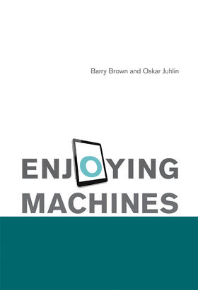 Brown / Juhlin |  Enjoying Machines | Buch |  Sack Fachmedien