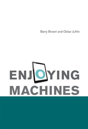 Brown / Juhlin | Enjoying Machines | Buch | 978-0-262-02878-3 | sack.de