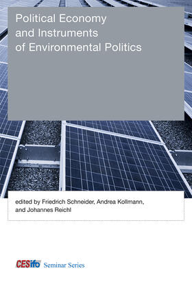Schneider / Kollmann / Reichl |  Political Economy and Instruments of Environmental Politics | Buch |  Sack Fachmedien