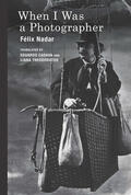 Nadar |  When I Was a Photographer | Buch |  Sack Fachmedien